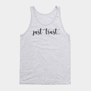 Just Trust Tank Top